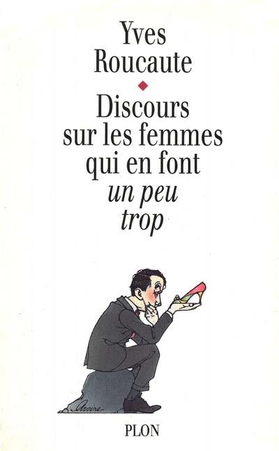 Discours sur les femmes qui en font un peu trop