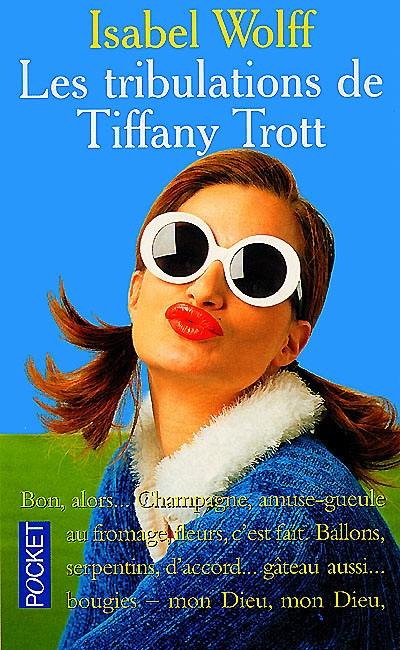 Les tribulations de Tiffany Trott