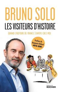 Les visiteurs d'histoire : quand l'histoire de France s'invite chez moi