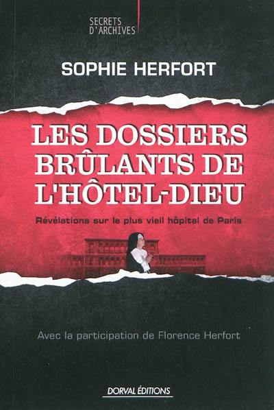 Les dossiers brûlants de l'Hôtel-Dieu : révélations sur le plus vieil hôpital de Paris