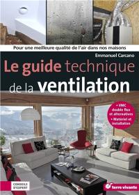 Le guide technique de la ventilation : pour une meilleure qualité de l'air dans nos maisons