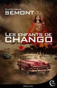 Les enfants de Chango : thriller