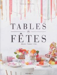 Tables de fêtes : décorer, cuisiner, créer