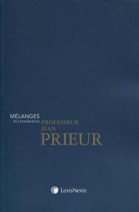 Mélanges en l'honneur du professeur Jean Prieur