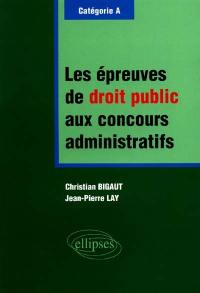 Les épreuves de droit public aux concours administratifs de catégorie A