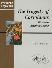 The tragedy of Coriolanus, William Shakespeare