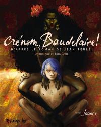 Crénom, Baudelaire !. Vol. 1. Jeanne