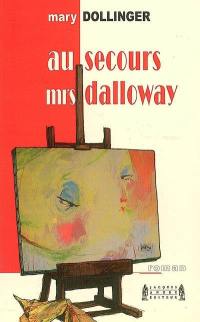 Au secours, Mrs Dalloway !