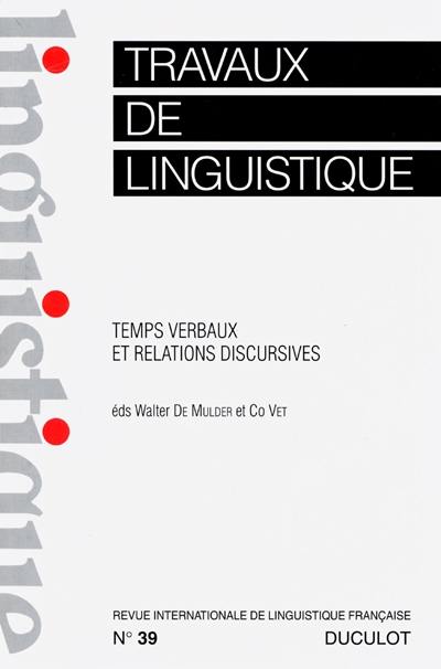 Travaux de linguistique, n° 39. Temps verbaux et relations discursives