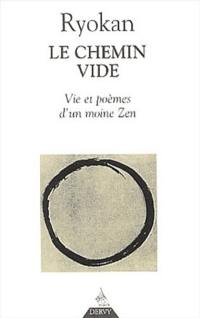 Ryokan, le chemin vide : vie et poèmes d'un moine zen