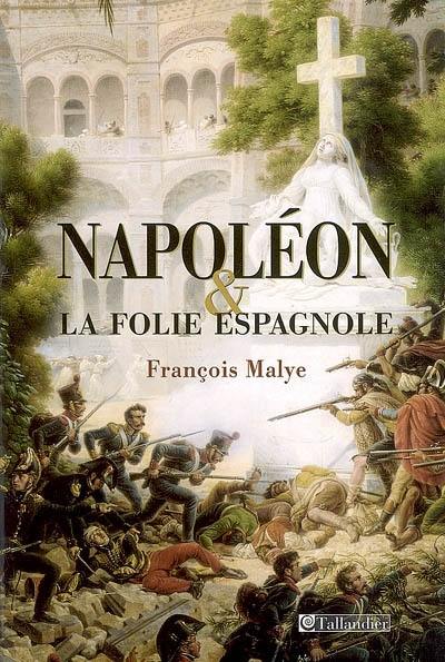 Napoléon & la folie espagnole