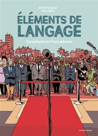 Eléments de langage : cacophonie en francophonie