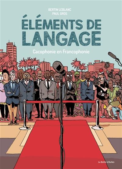 Eléments de langage : cacophonie en francophonie