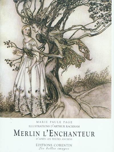 Merlin l'enchanteur : d'après les textes anciens