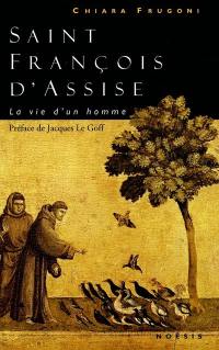 François d'Assise : la vie d'un homme