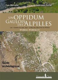 Un oppidum gaulois dans les Alpilles : les Caisses de Jean Jean à Mouriès (Bouches-du-Rhône), VIIe siècle av. J.-C.-IIIe siècle apr. J.-C. : guide archéologique