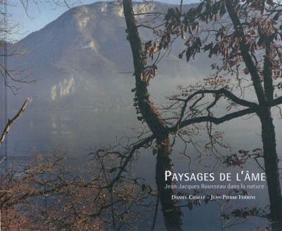 Paysages de l'âme : Jean-Jacques Rousseau dans la nature