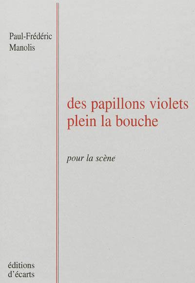 Des papillons violets plein la bouche : pour la scène