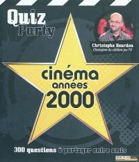 Cinéma années 2000 : 300 questions à partager entre amis