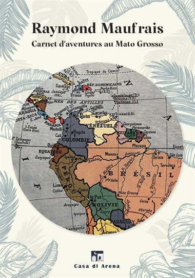 Carnets d'aventures au Mato Grosso