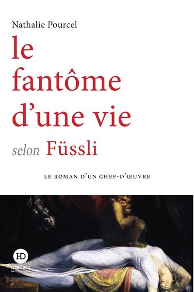 Le fantôme d'une vie selon Füssli