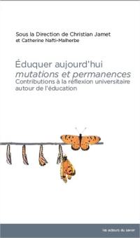 Eduquer aujourd'hui, mutations et permanences : contributions à la réflexion universitaire autour de l'éducation : actes du 28e colloque de l'Acise, Université catholique de l'Ouest, Angers, 2017