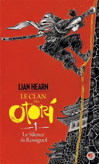 Le clan des Otori. Vol. 1. Le silence du rossignol