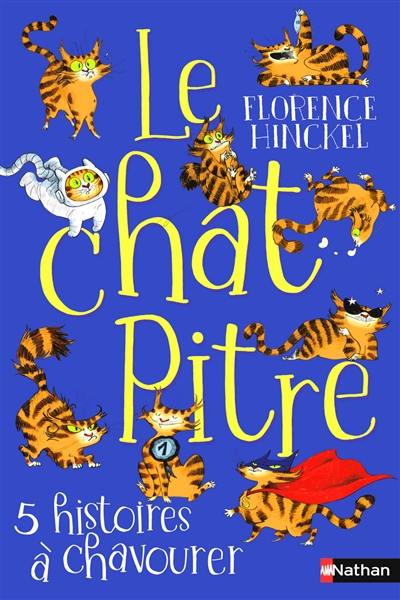 Le chat Pitre : 5 histoires à chavourer