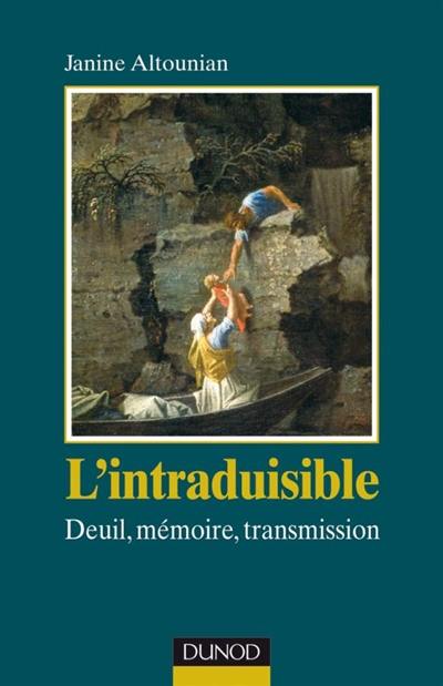 L'intraduisible : deuil, mémoire, transmission