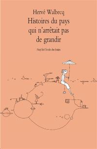 Histoire du pays qui n'arrêtait pas de grandir