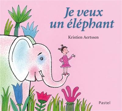 Je veux un éléphant