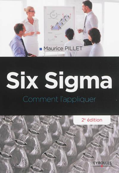 Six Sigma : comment l'appliquer