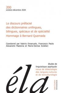 Etudes de linguistique appliquée, n° 200. Le discours préfaciel des dictionnaires unilingues, bilingues, spéciaux et de spécialité : hommage à Bernard Quemada