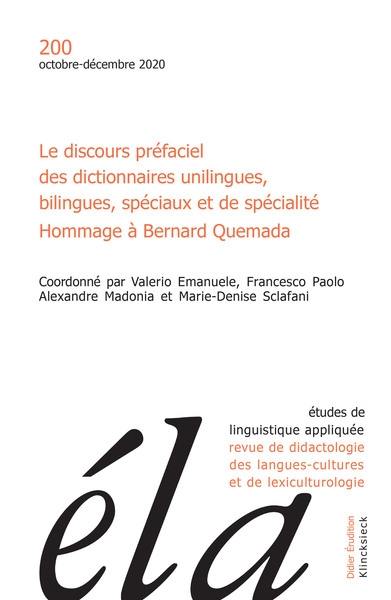 Etudes de linguistique appliquée, n° 200. Le discours préfaciel des dictionnaires unilingues, bilingues, spéciaux et de spécialité : hommage à Bernard Quemada