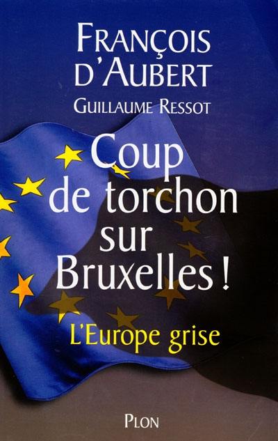 Coup de torchon sur Bruxelles : l'Europe grise