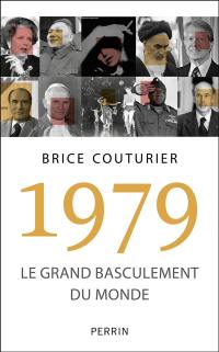 1979, le grand basculement du monde