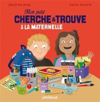 Mon petit cherche et trouve à la maternelle