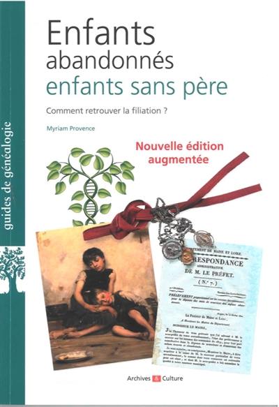 Enfants abandonnés, enfants sans père : comment retrouver la filiation ?