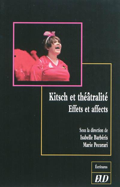 Kitsch et théâtralité : effets et affects