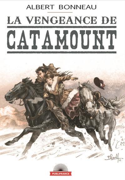 Catamount. La vengeance de Catamount : aventure Far-West