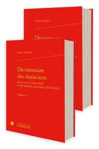 Dictionnaire des musiciens de la cour de Louis XIII et des maisons princières (1610-1643)