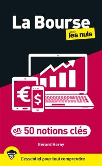 La Bourse pour les nuls en 50 notions clés : l'essentiel pour tout comprendre