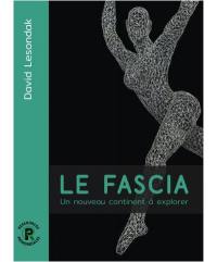 Le fascia : un nouveau continent à explorer