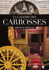 La galerie des carrosses : château de Versailles