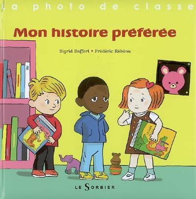 La photo de classe. Mon histoire préférée