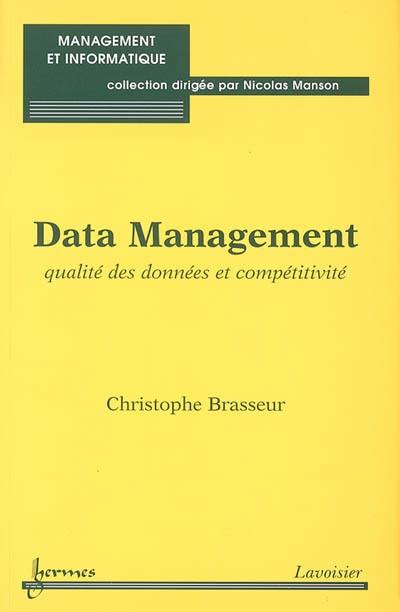 Data management : qualité des données et compétitivité