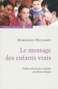 Le message des enfants vrais