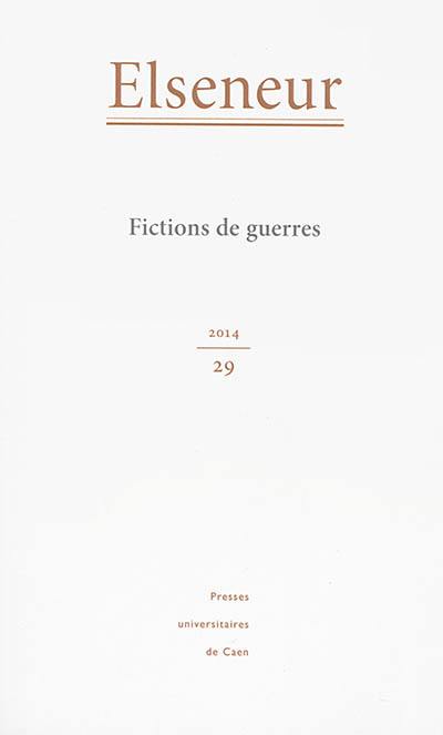 Elseneur, n° 29. Fictions de guerre