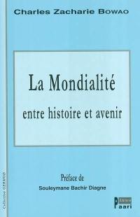 La mondialité entre histoire et avenir