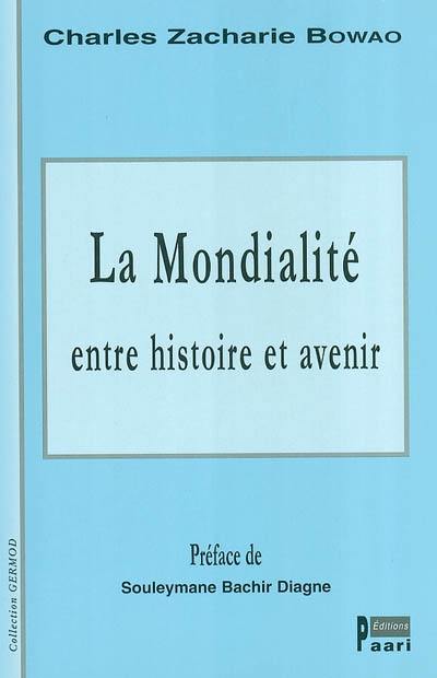 La mondialité entre histoire et avenir